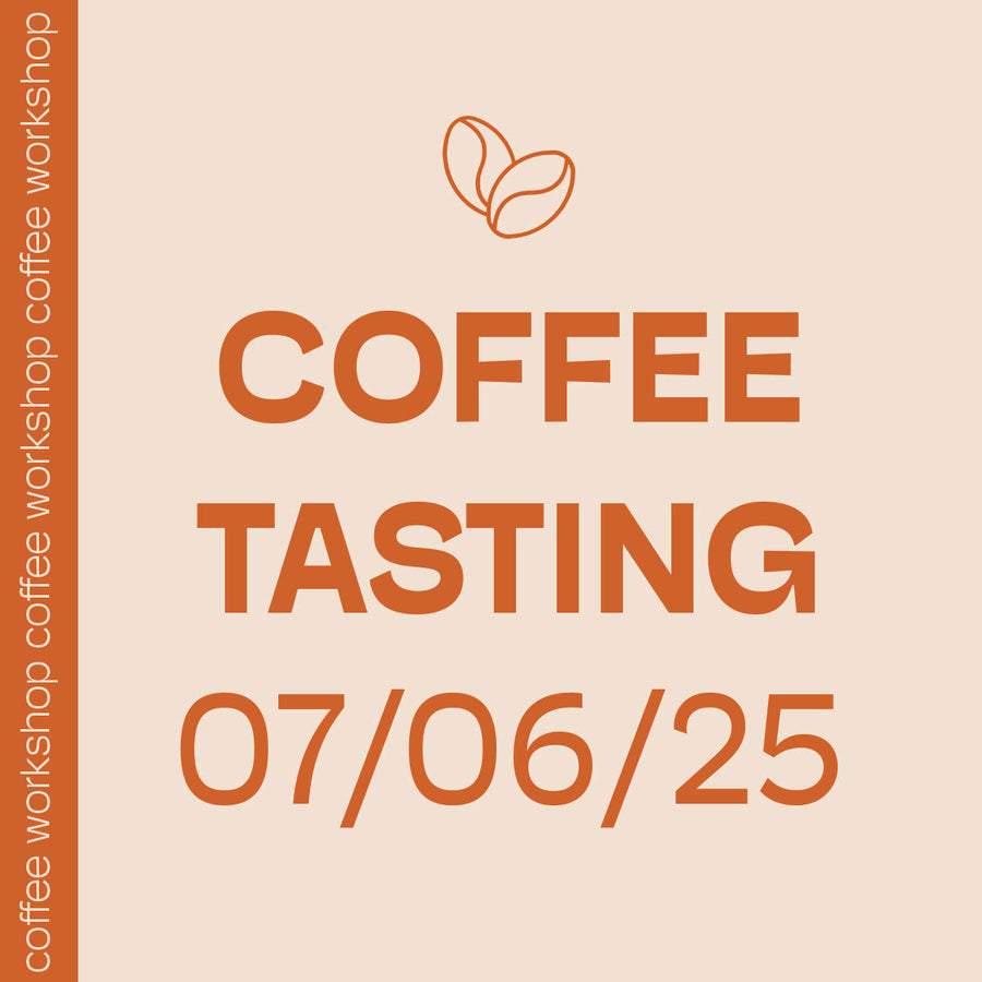 WORKSHOP COFFEE TASTING 07.06.25