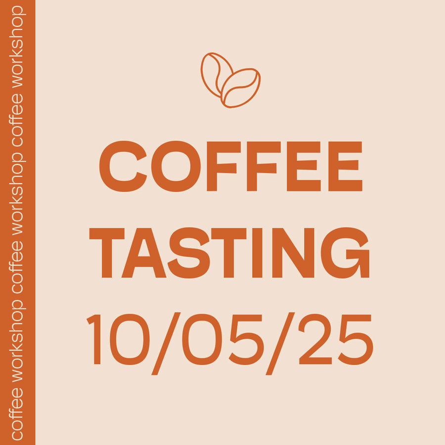 WORKSHOP COFFEE TASTING 10.05.25