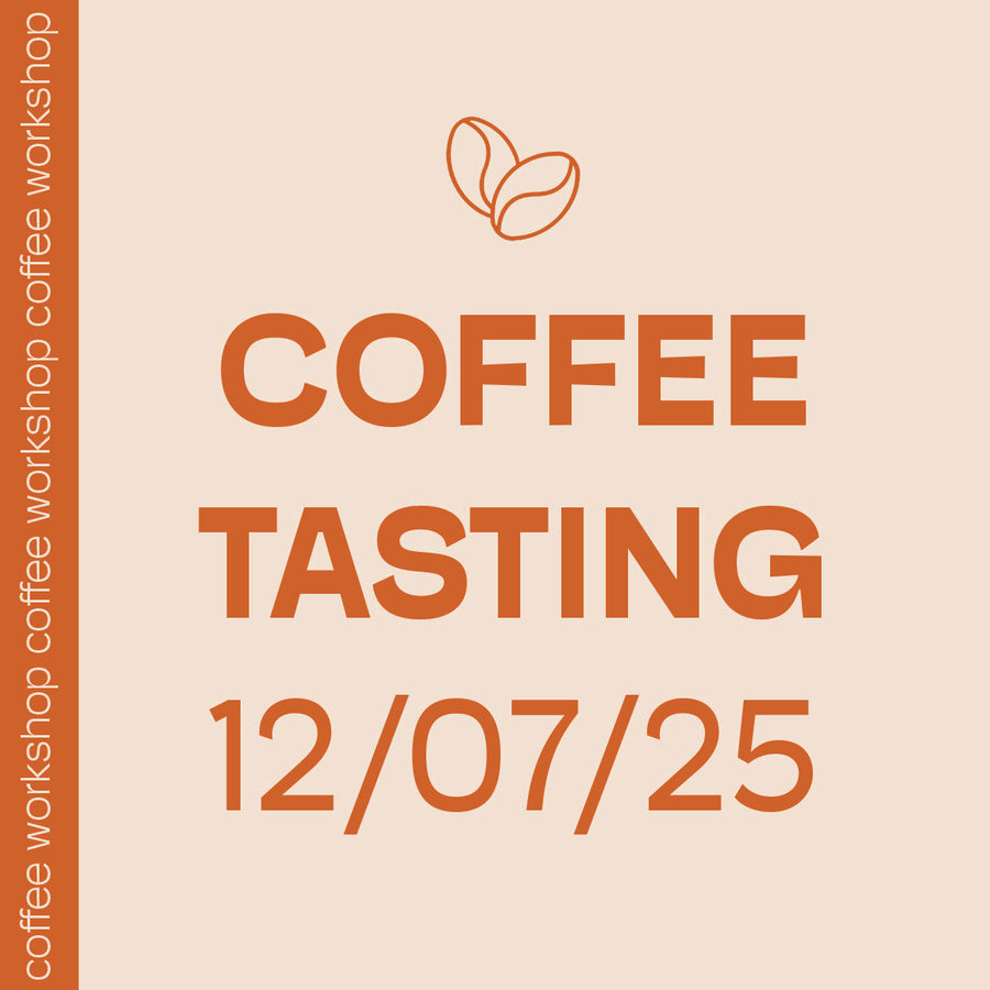 WORKSHOP COFFEE TASTING 12.07.25